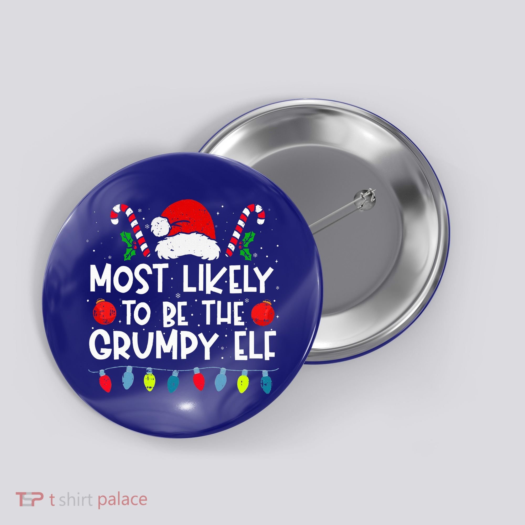 Most Likely To Be The Grumpy Elf Family Crew Christmas  Button