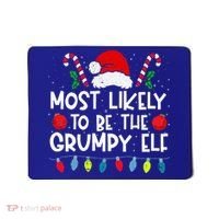 Most Likely To Be The Grumpy Elf Family Crew Christmas  Mousepad thumb 0