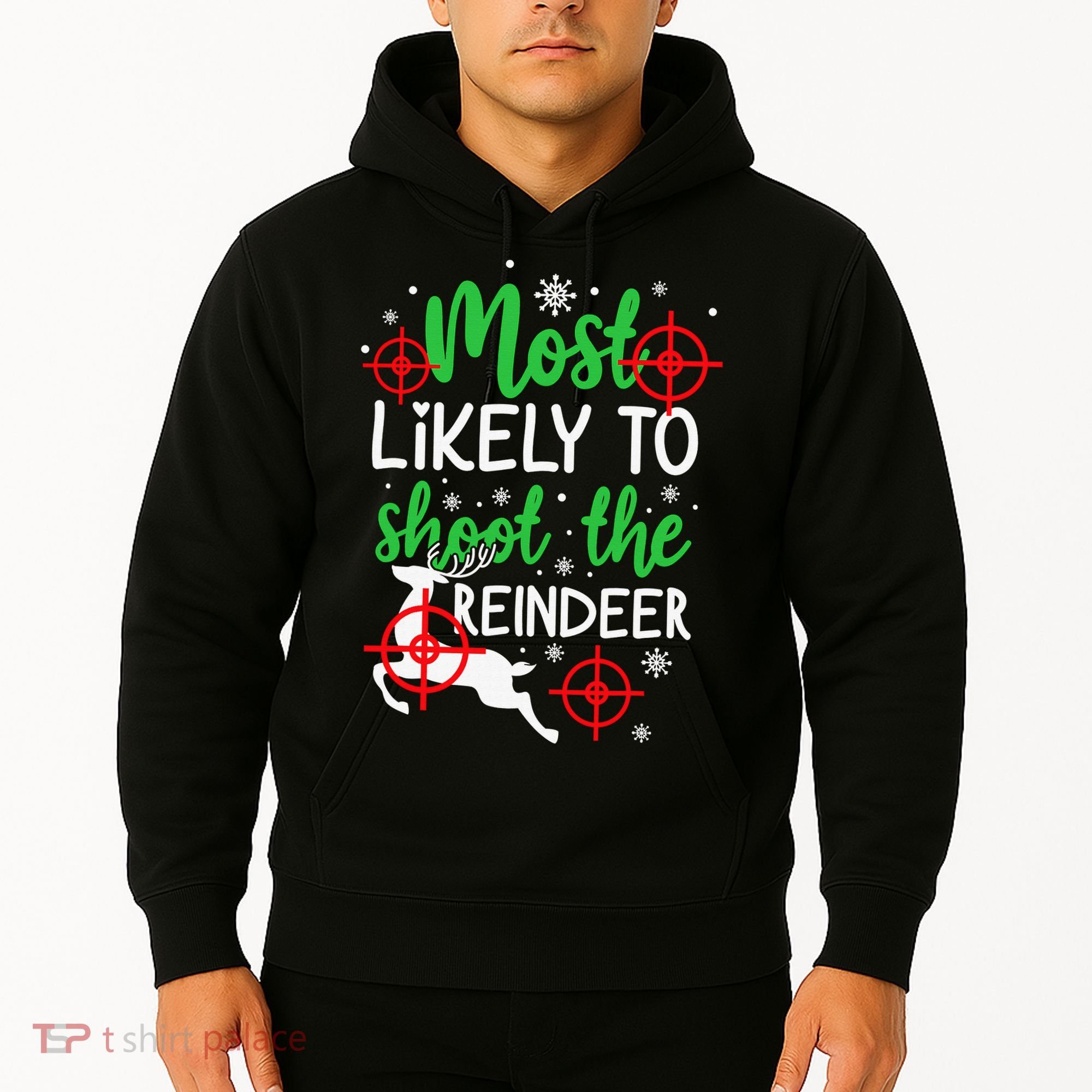 Most Likely To Shoot The Reindeer Funny Holiday Christmas Hoodie