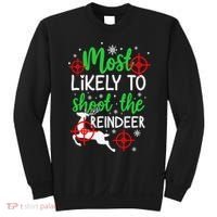 Most Likely To Shoot The Reindeer Funny Holiday Christmas Sweatshirt thumb 0