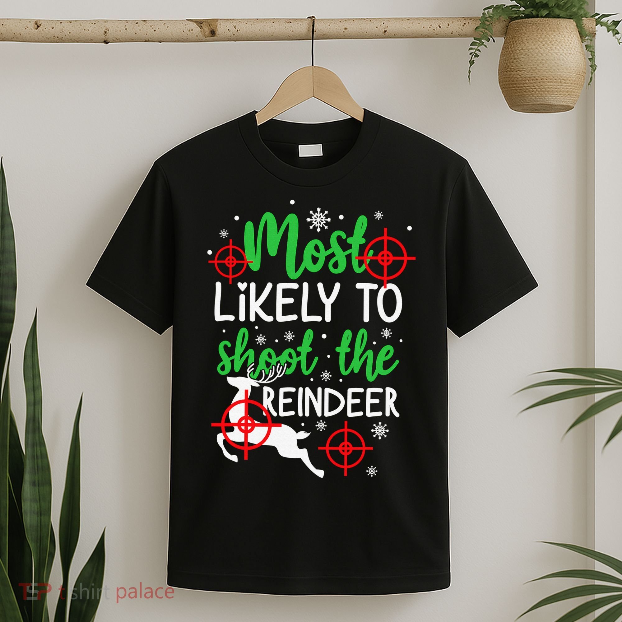 Most Likely To Shoot The Reindeer Funny Holiday Christmas T-Shirt