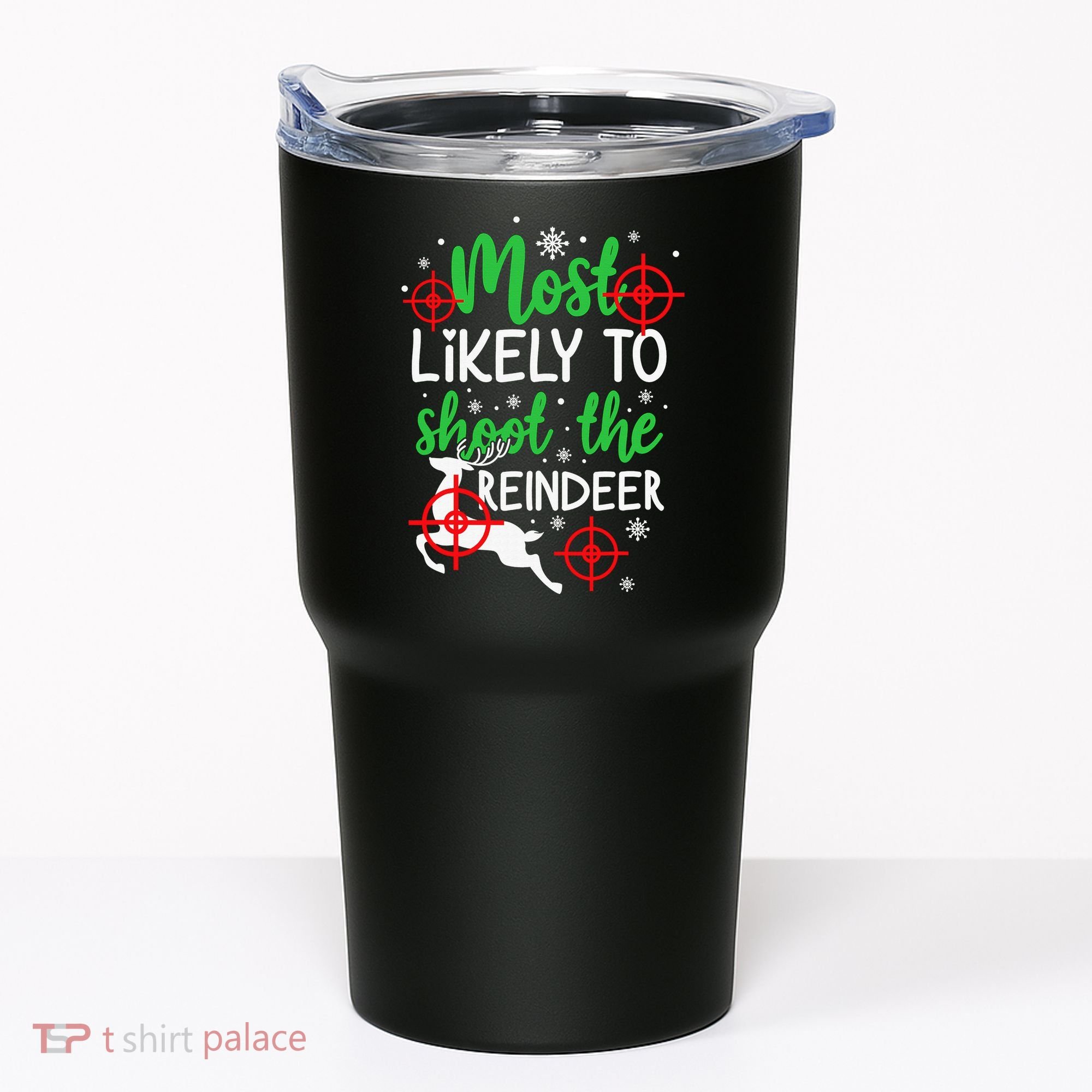 Most Likely To Shoot The Reindeer Funny Holiday Christmas Tumbler