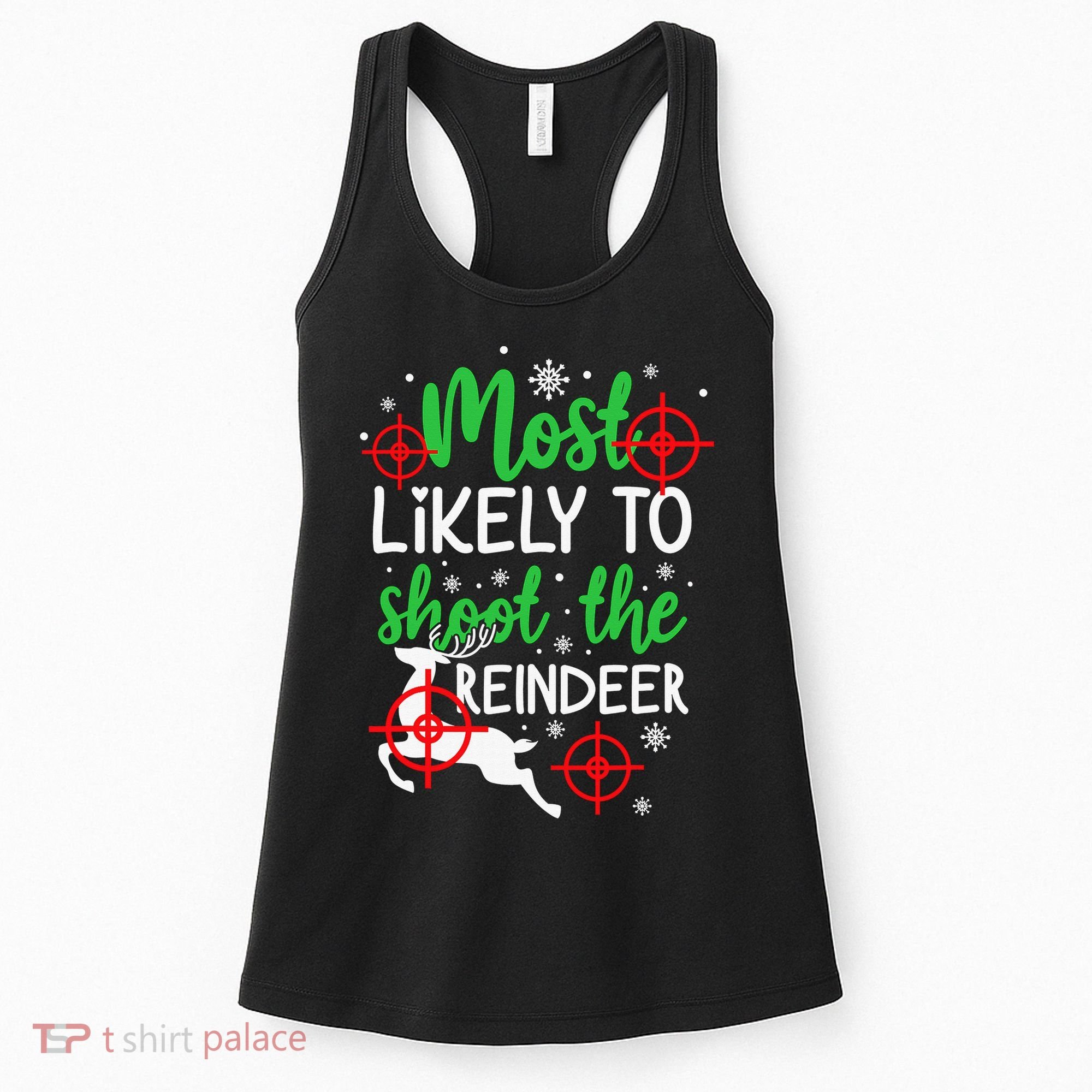 Most Likely To Shoot The Reindeer Funny Holiday Christmas Women's Tank Top