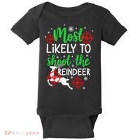 Most Likely To Shoot The Reindeer Funny Holiday Christmas Baby Bodysuit thumb 0