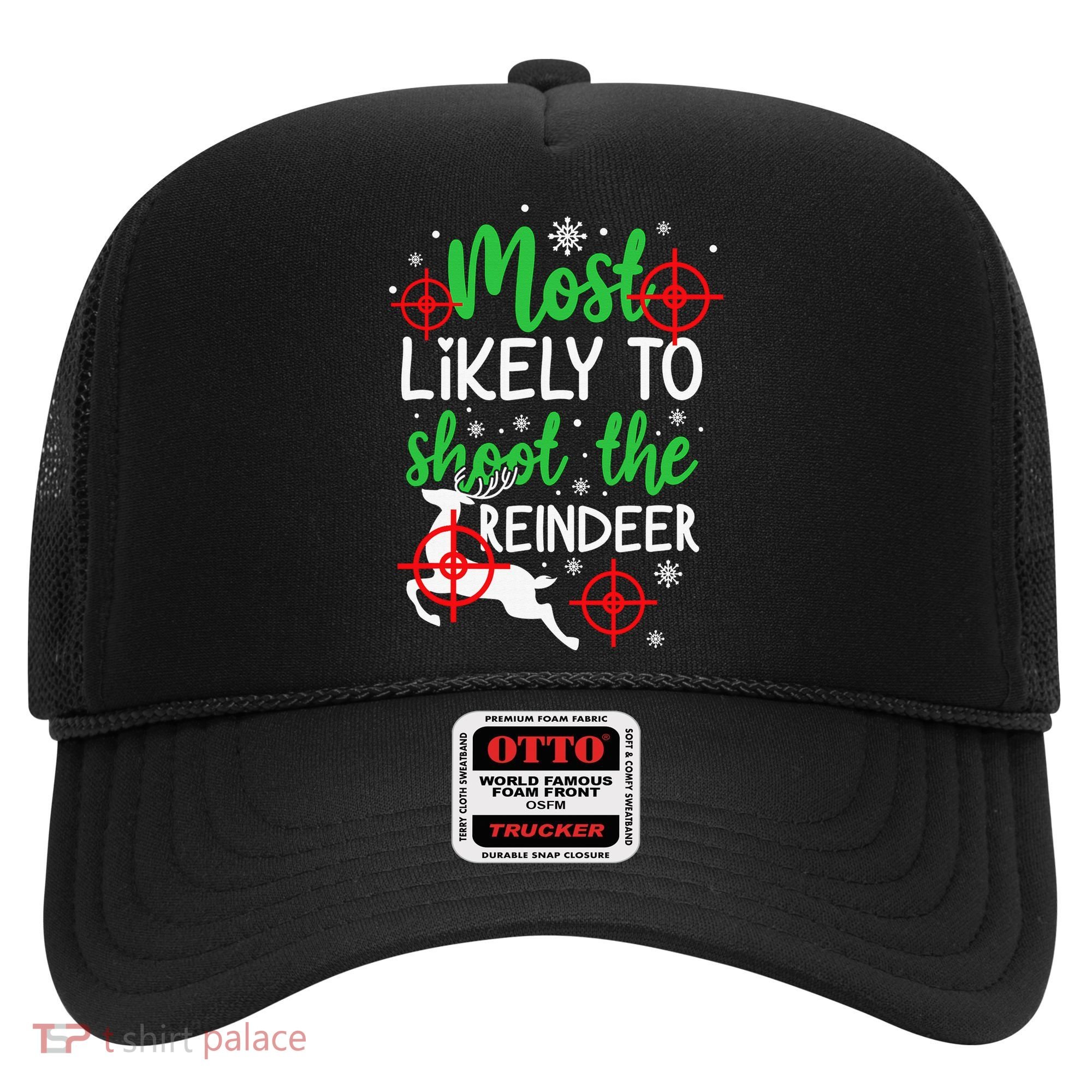 Most Likely To Shoot The Reindeer Funny Holiday Christmas Hat