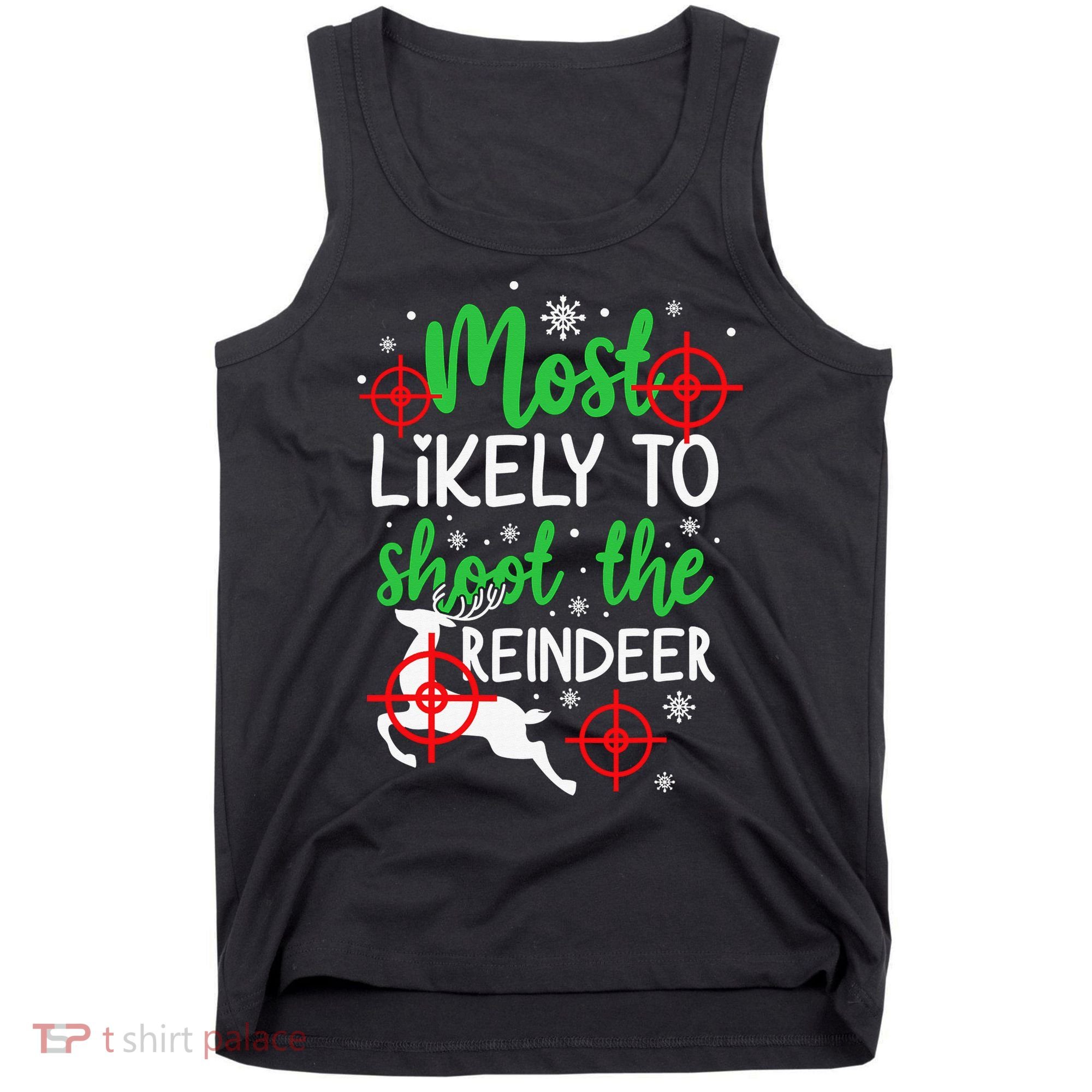 Most Likely To Shoot The Reindeer Funny Holiday Christmas Tank Top