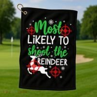 Most Likely To Shoot The Reindeer Funny Holiday Christmas Golf Towel thumb 1