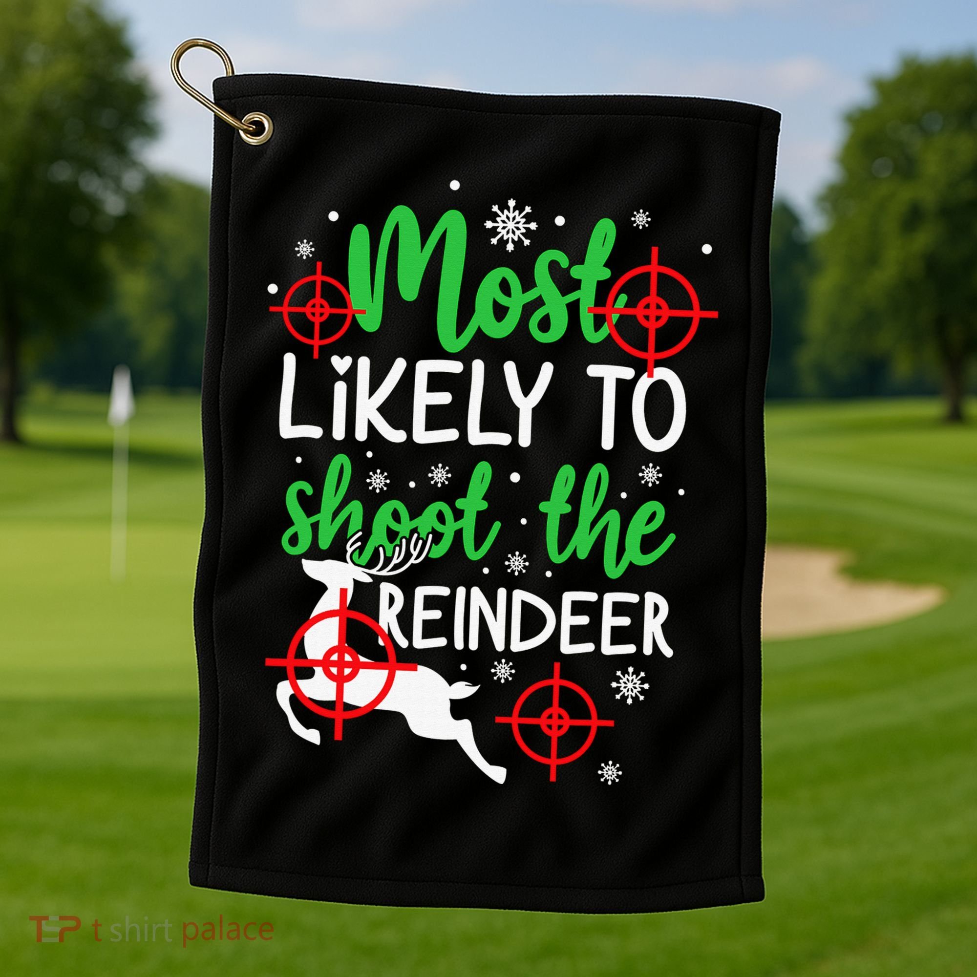 Most Likely To Shoot The Reindeer Funny Holiday Christmas Golf Towel