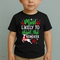 Most Likely To Shoot The Reindeer Funny Holiday Christmas Toddler T-Shirt thumb 2