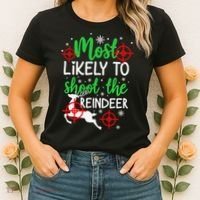 Most Likely To Shoot The Reindeer Funny Holiday Christmas Women's T-Shirt thumb 2