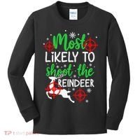 Most Likely To Shoot The Reindeer Funny Holiday Christmas Kids Long Sleeve Shirt thumb 0