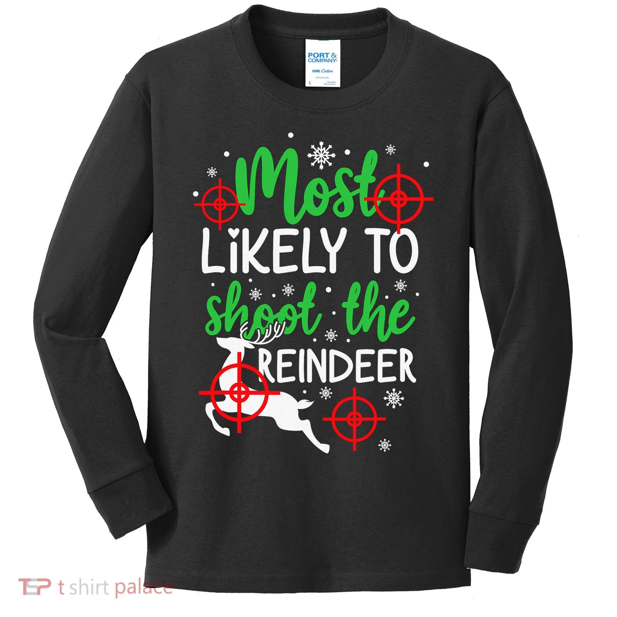 Most Likely To Shoot The Reindeer Funny Holiday Christmas Kids Long Sleeve Shirt