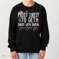 Most Likely To Get Sassy With Santa Funny Christmas Women's Sweatshirt thumb 0