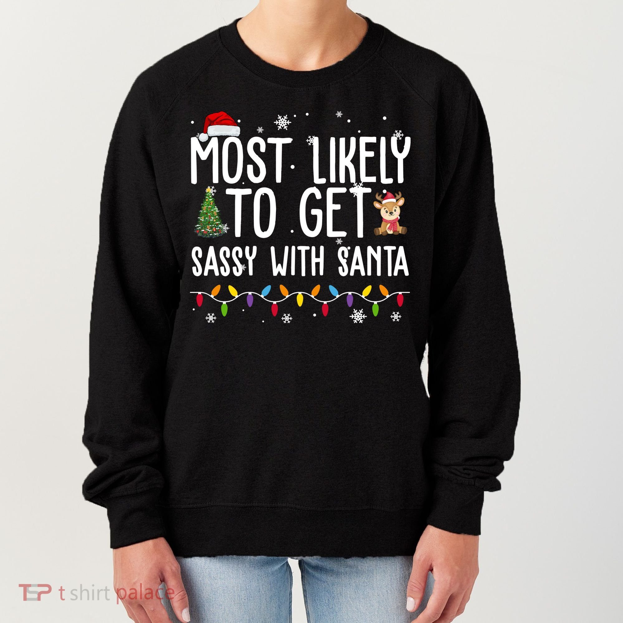 Most Likely To Get Sassy With Santa Funny Christmas Women's Sweatshirt