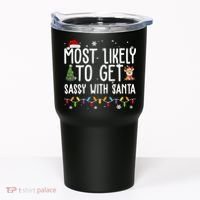 Most Likely To Get Sassy With Santa Funny Christmas Tumbler thumb 0