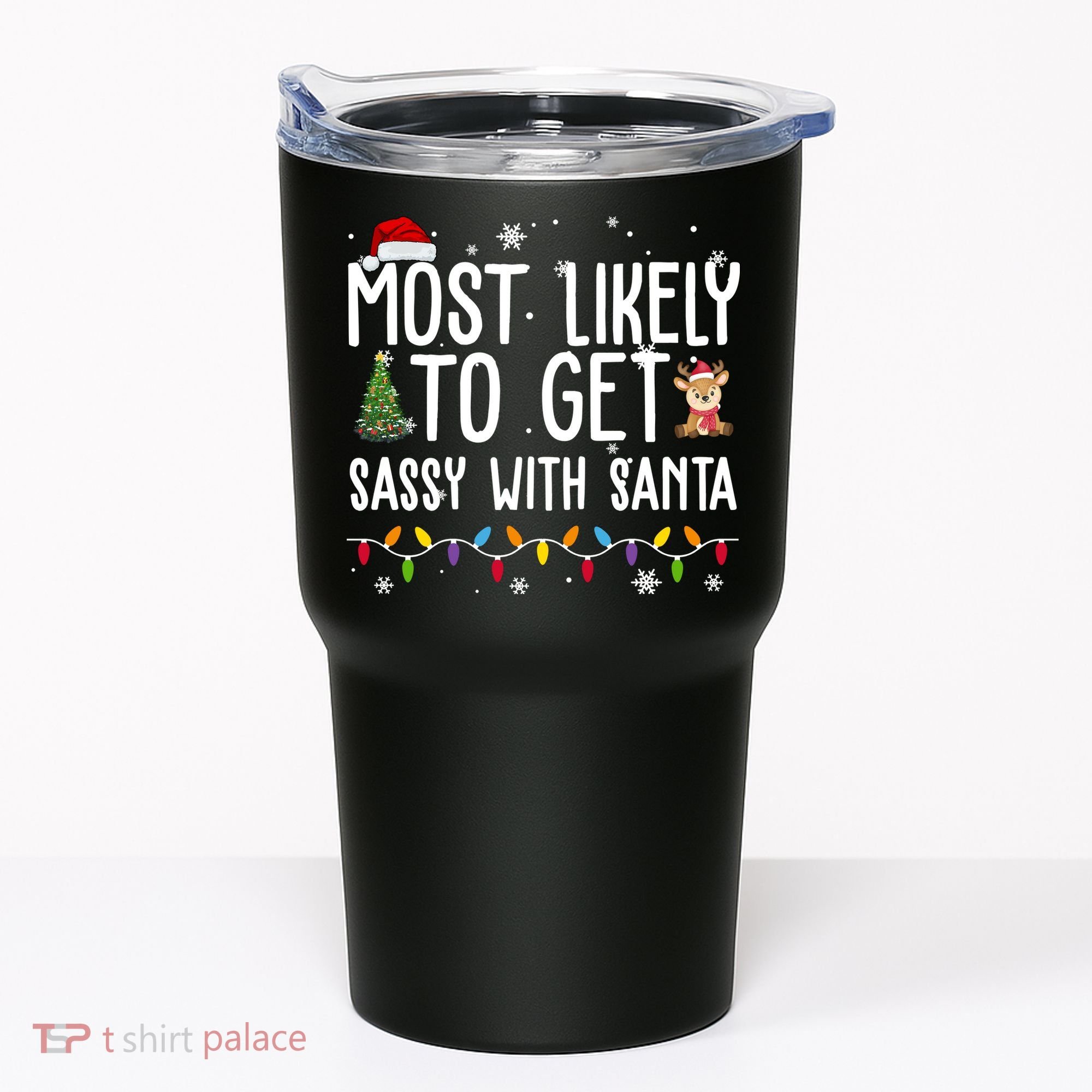 Most Likely To Get Sassy With Santa Funny Christmas Tumbler