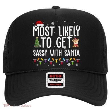 Most Likely To Get Sassy With Santa Funny Christmas Hat