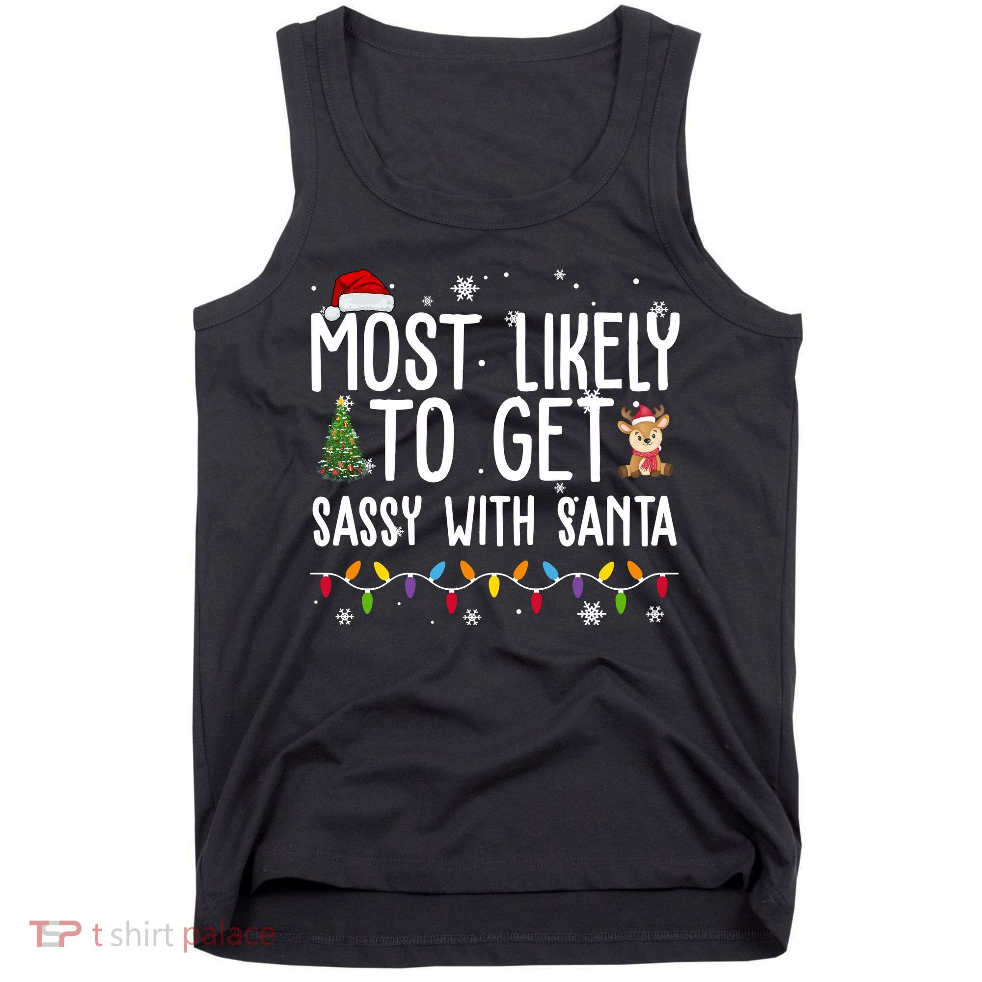Most Likely To Get Sassy With Santa Funny Christmas Tank Top