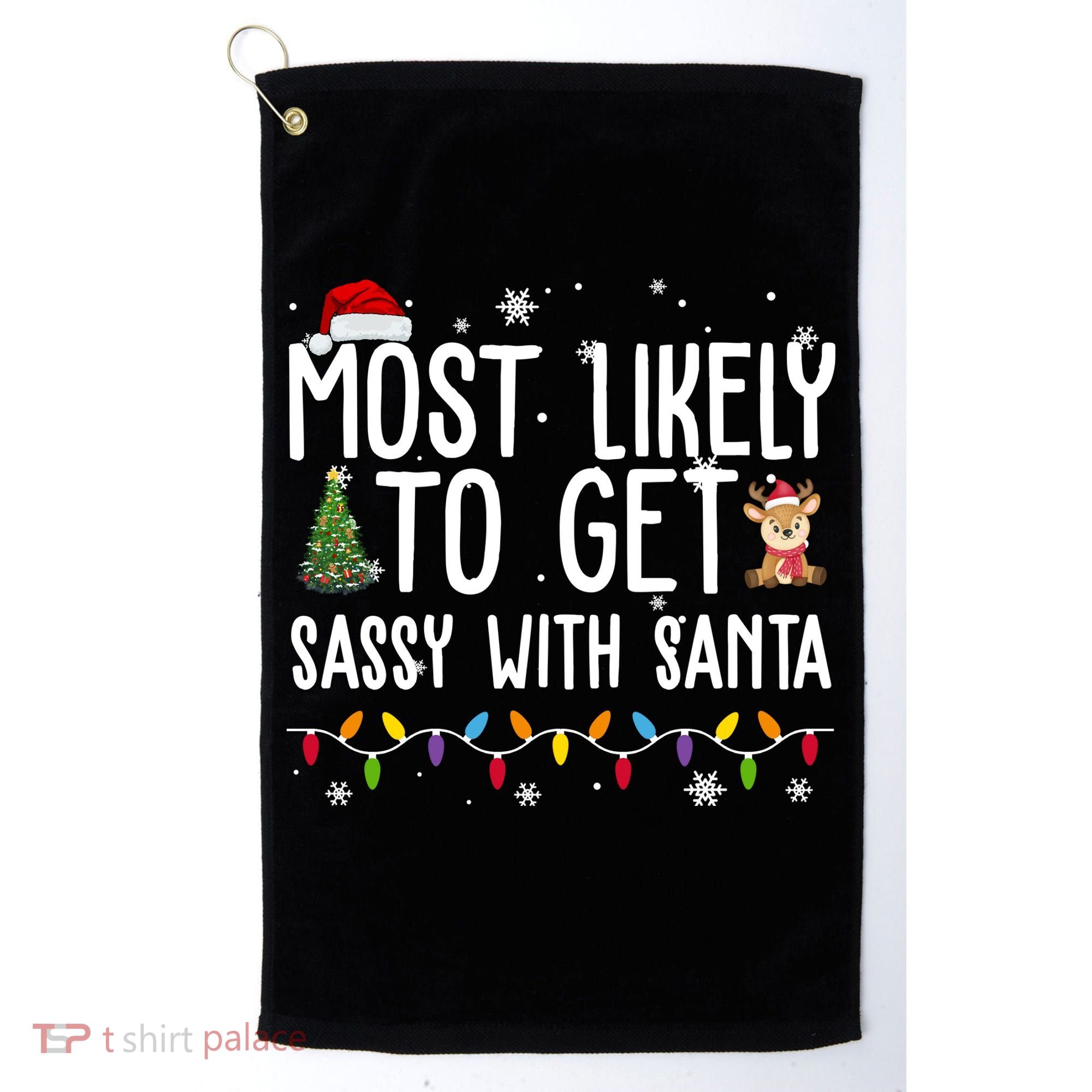 Most Likely To Get Sassy With Santa Funny Christmas Golf Towel