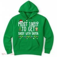 Most Likely To Get Sassy With Santa Funny Christmas Hoodie thumb 0
