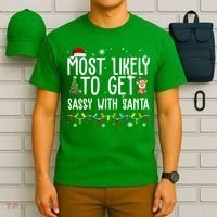 Most Likely To Get Sassy With Santa Funny Christmas T-Shirt thumb 6