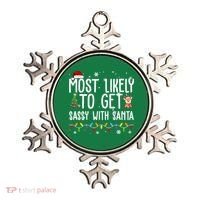 Most Likely To Get Sassy With Santa Funny Christmas Ornament thumb 0