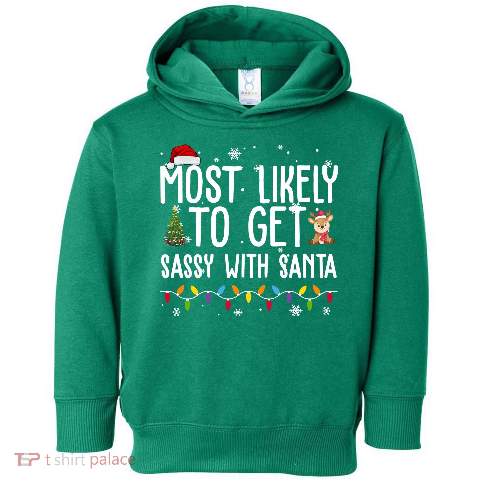 Most Likely To Get Sassy With Santa Funny Christmas Toddler Hoodie