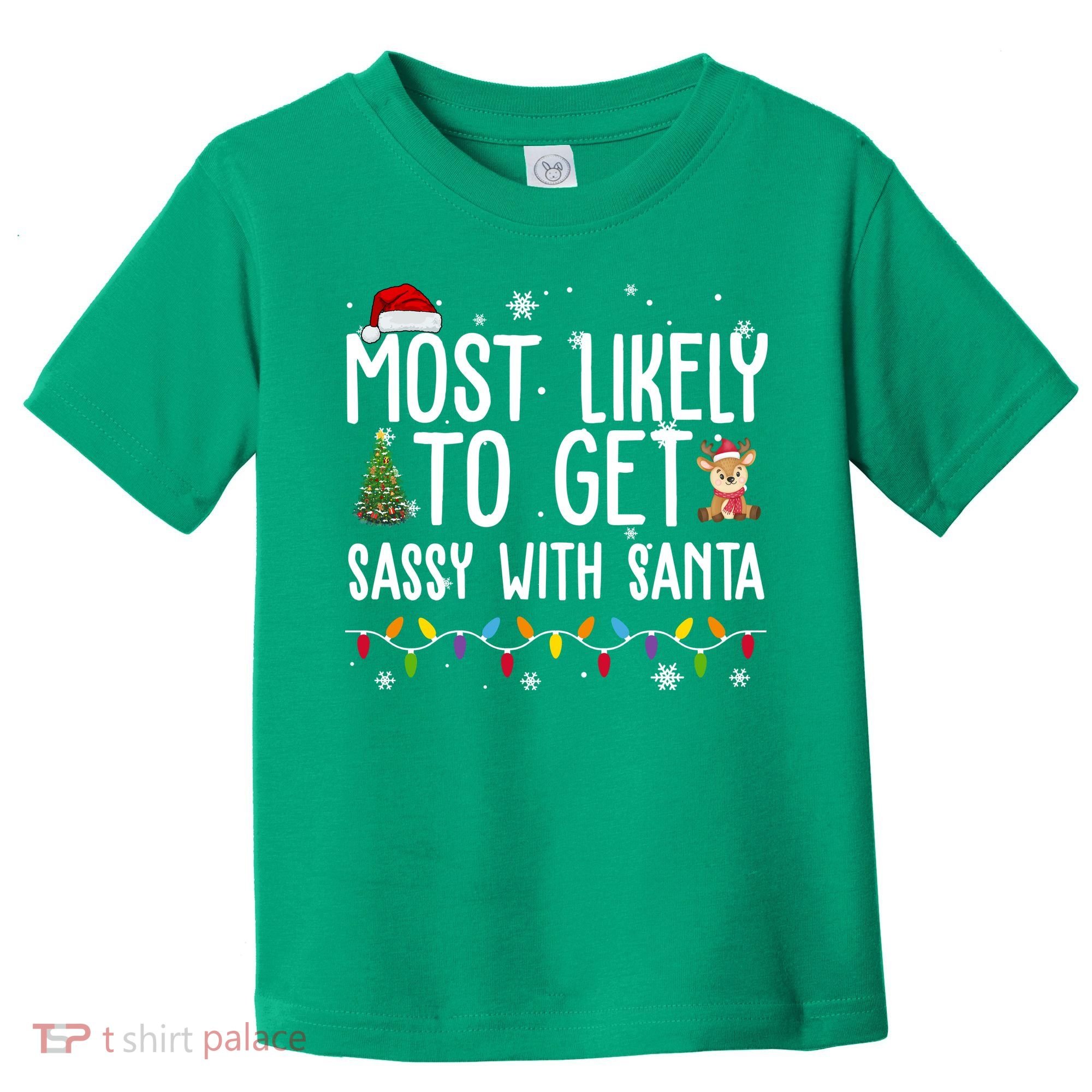 Most Likely To Get Sassy With Santa Funny Christmas Toddler T-Shirt