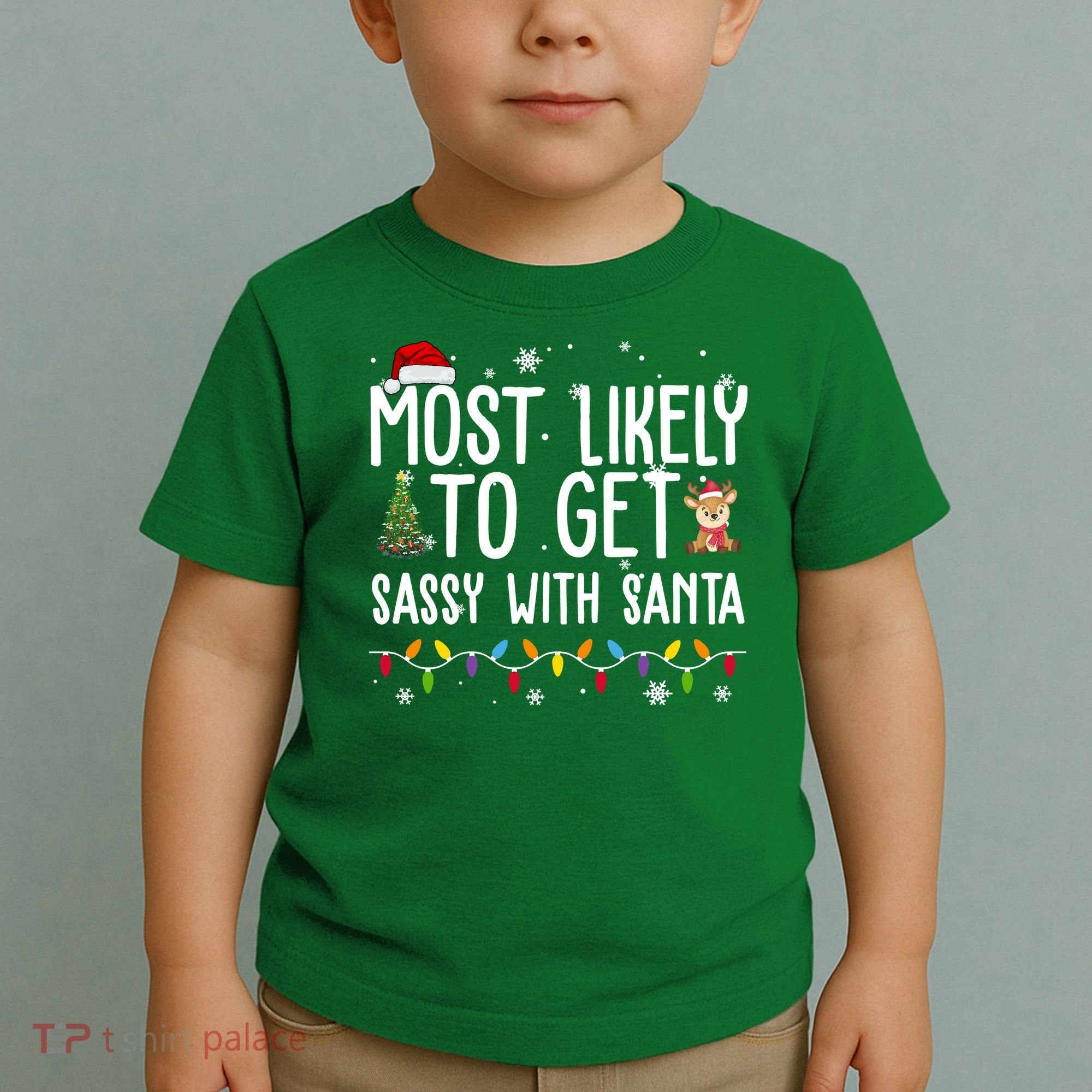 Most Likely To Get Sassy With Santa Funny Christmas Toddler T-Shirt