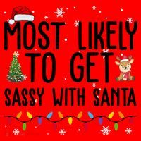 Most Likely To Get Sassy With Santa Funny Christmas Santa Hat thumb 1