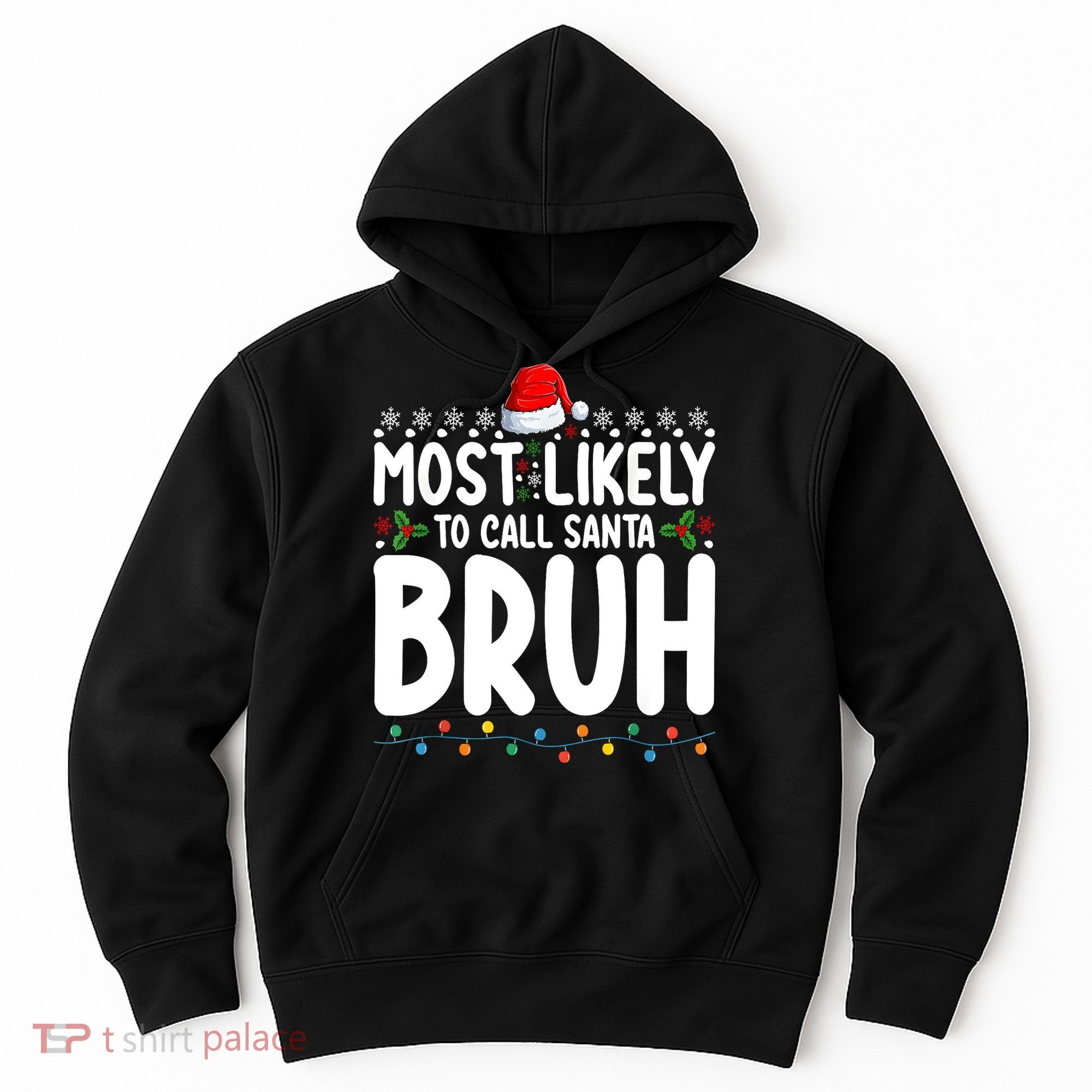 Most Likely To Call Santa Claus Bruh Christmas Hoodie