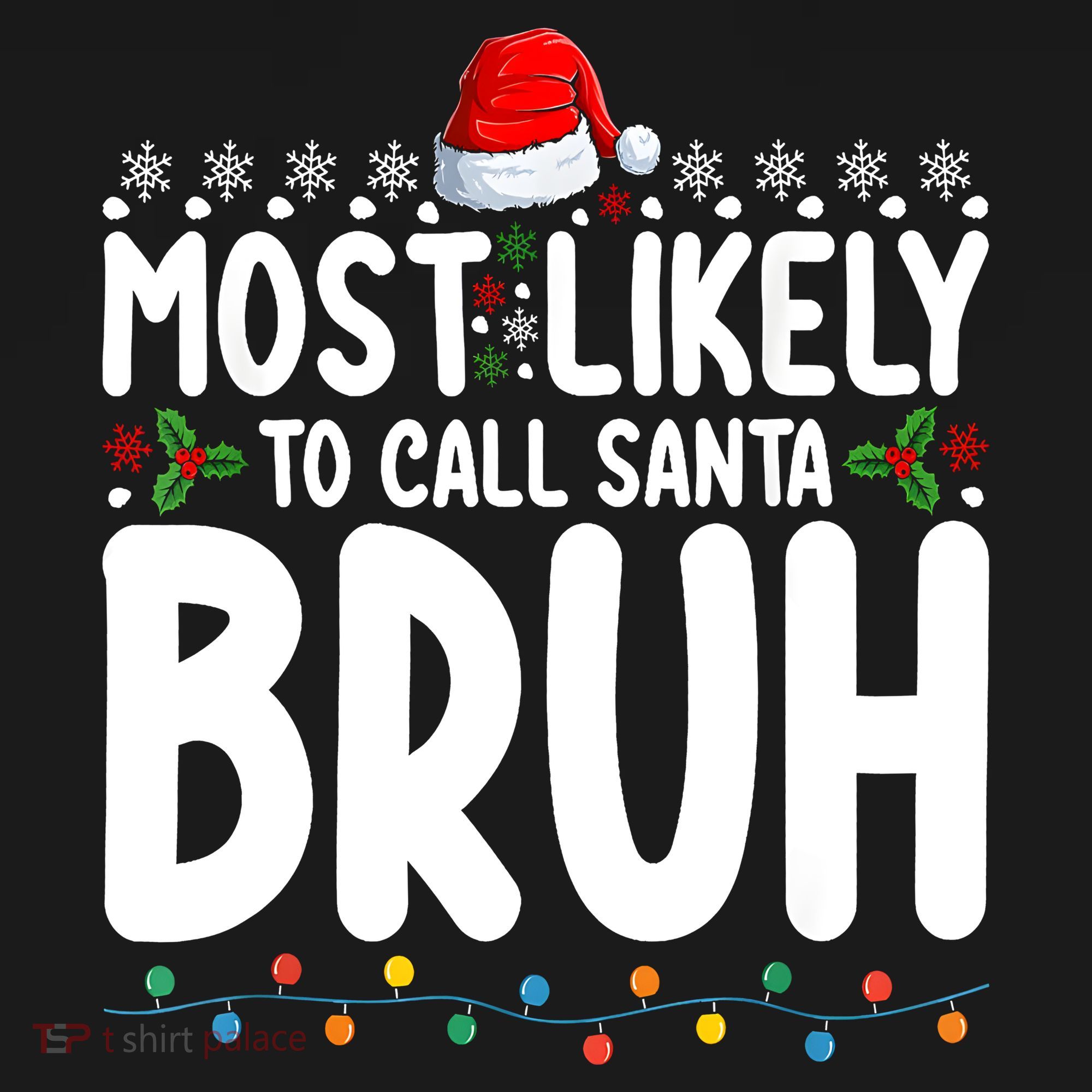 Most Likely To Call Santa Claus Bruh Christmas Sweatshirt
