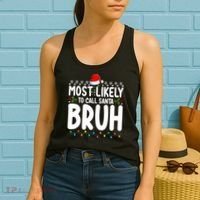 Most Likely To Call Santa Claus Bruh Christmas Women's Tank Top thumb 2