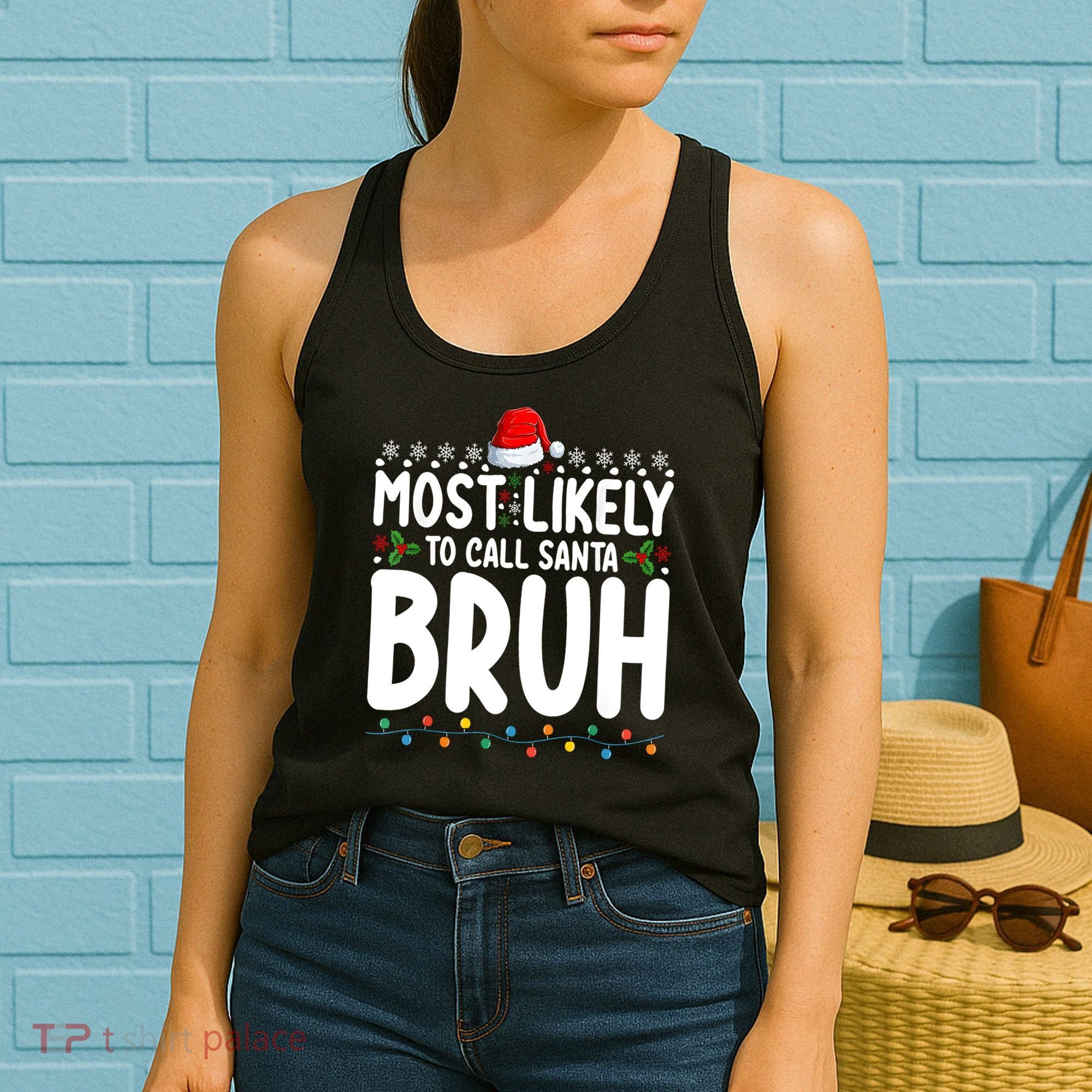 Most Likely To Call Santa Claus Bruh Christmas Women's Tank Top