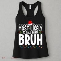 Most Likely To Call Santa Claus Bruh Christmas Women's Tank Top thumb 3