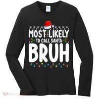 Most Likely To Call Santa Claus Bruh Christmas Women's Long Sleeve Shirt thumb 0
