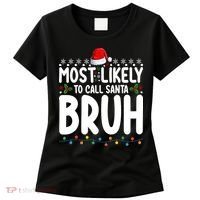 Most Likely To Call Santa Claus Bruh Christmas Women's T-Shirt thumb 0