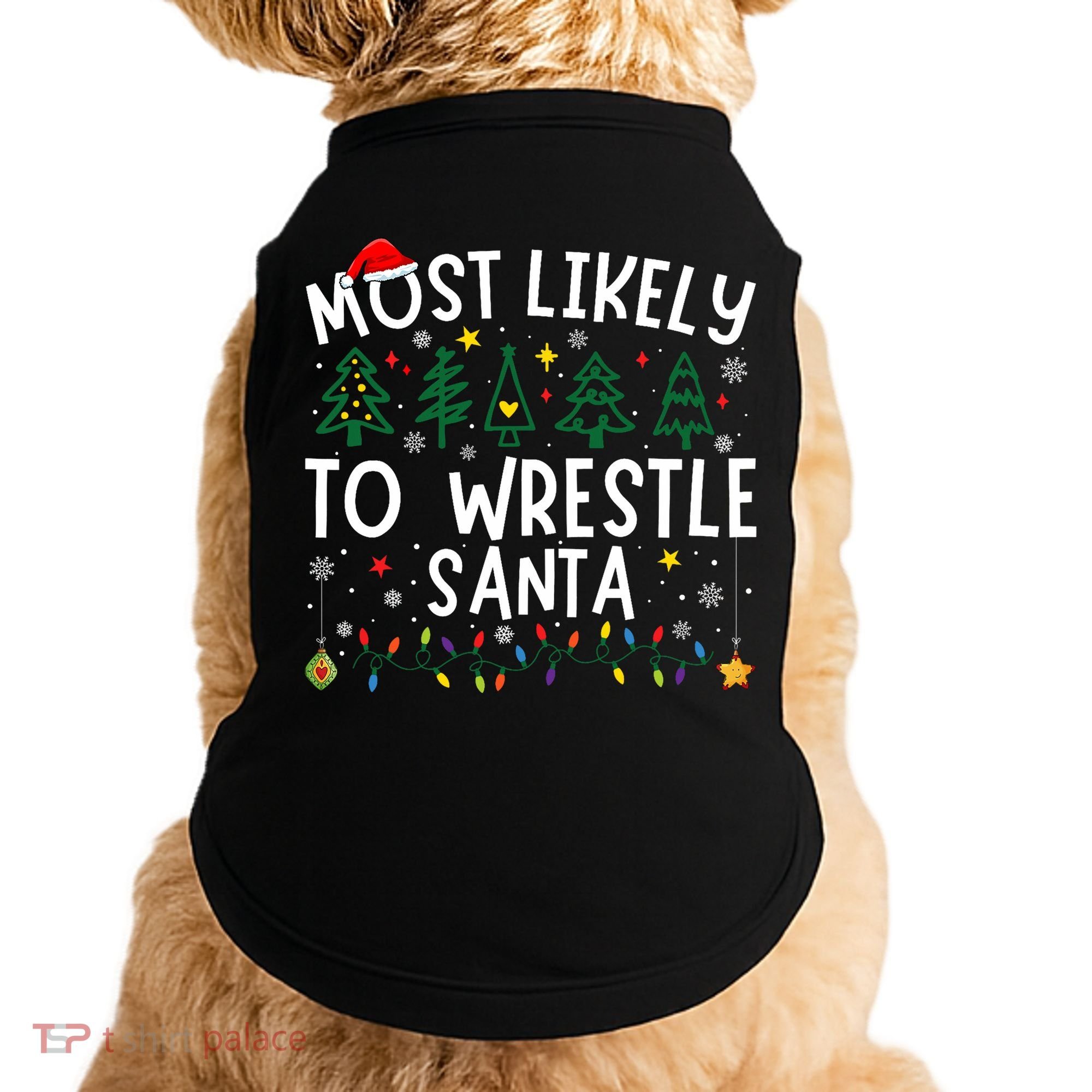 Most Likely To Wrestle Santa Matching Christmas Doggie Tank