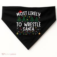 Most Likely To Wrestle Santa Matching Christmas USA-Made Doggie Bandana thumb 0