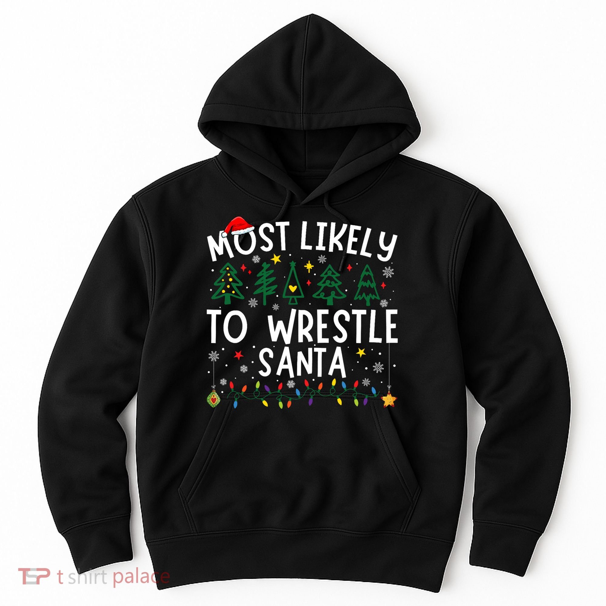 Most Likely To Wrestle Santa Matching Christmas Hoodie