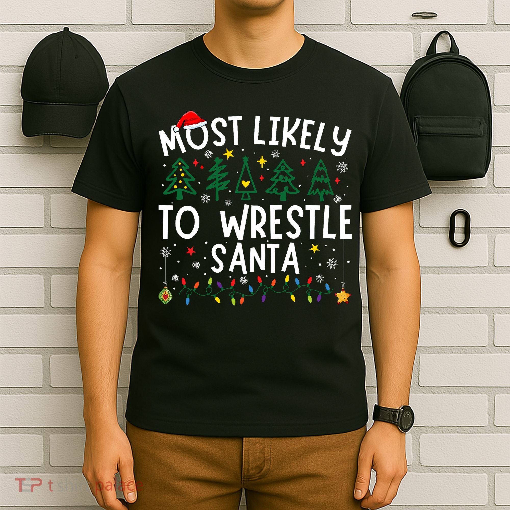 Most Likely To Wrestle Santa Matching Christmas T-Shirt