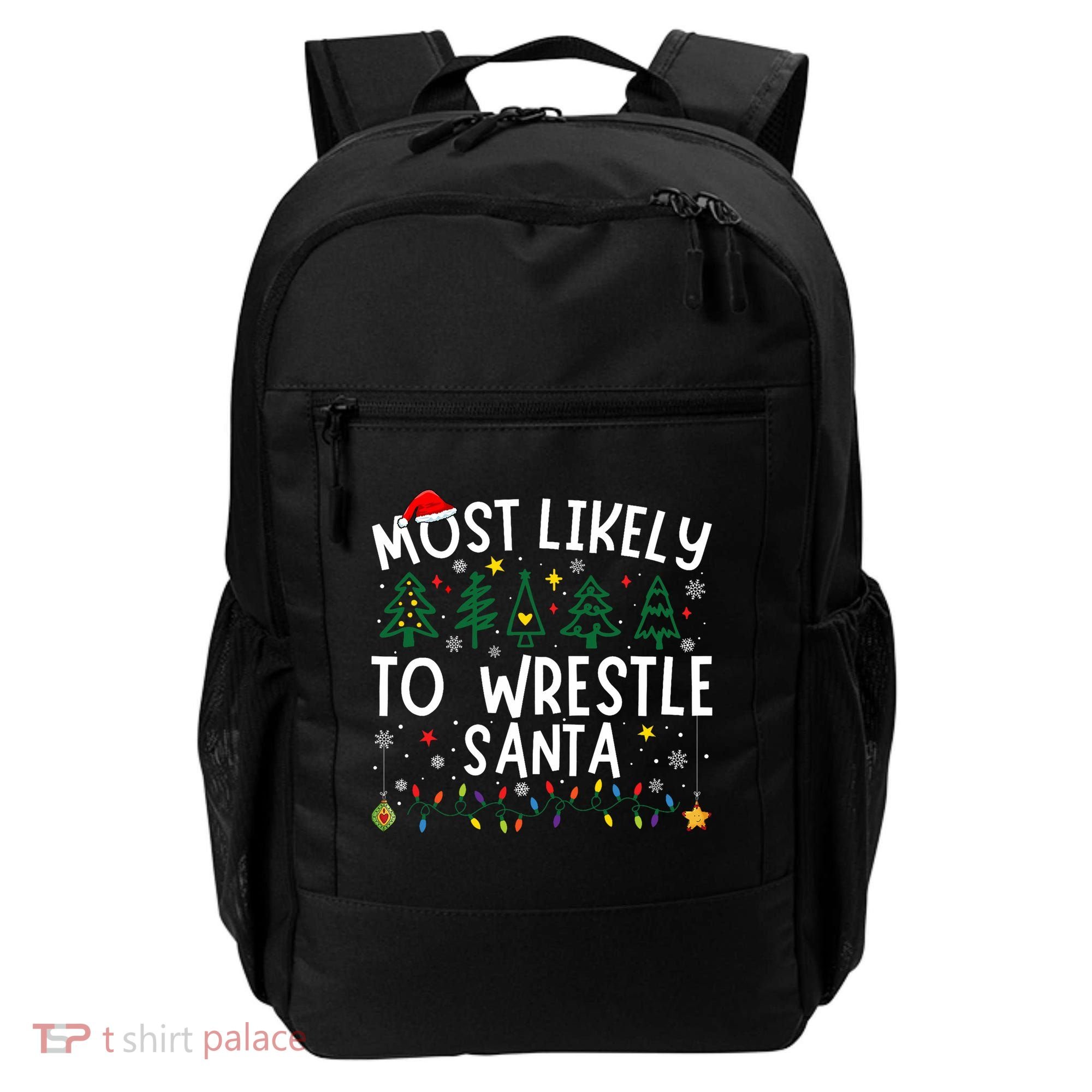 Most Likely To Wrestle Santa Matching Christmas Backpack