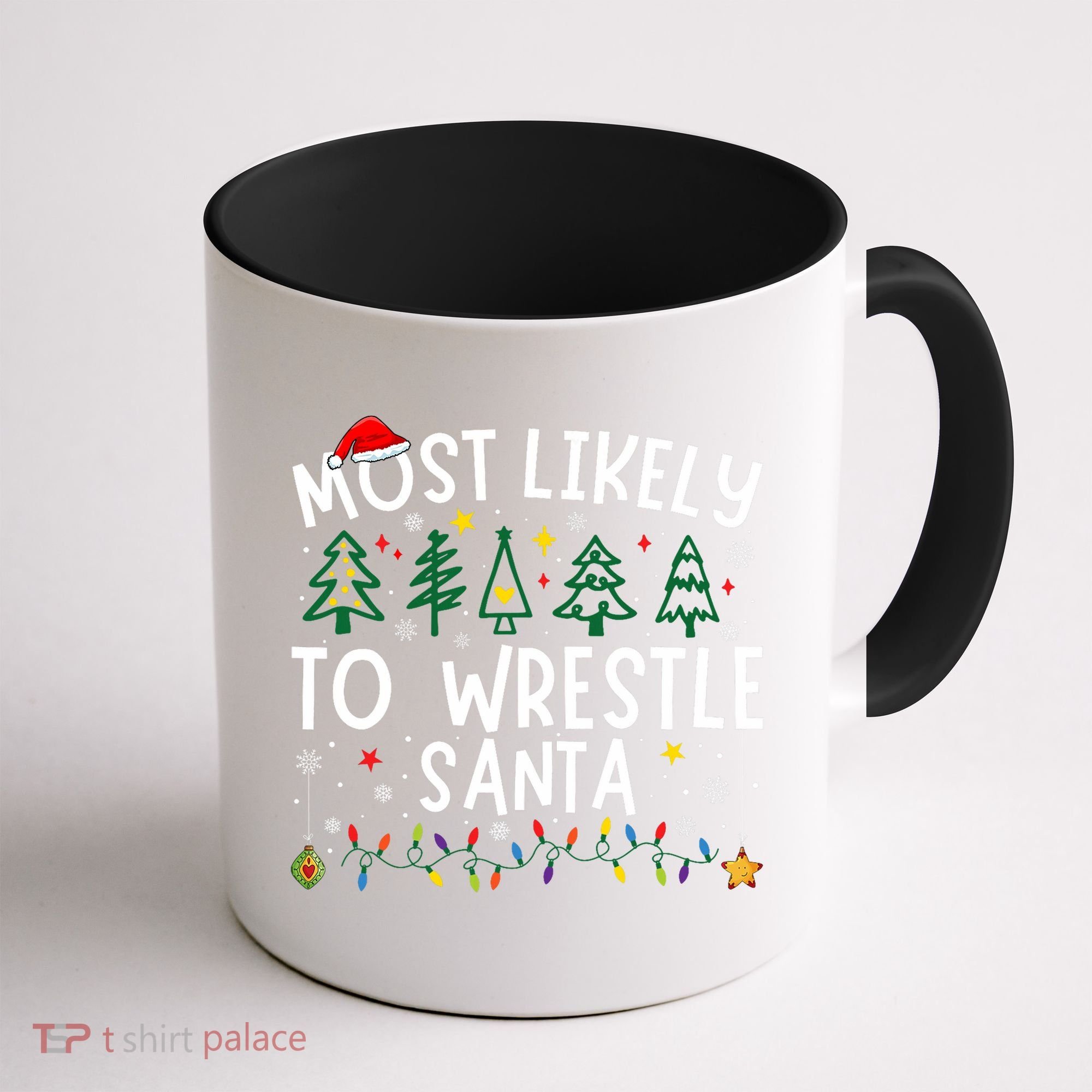 Most Likely To Wrestle Santa Matching Christmas Coffee Mug