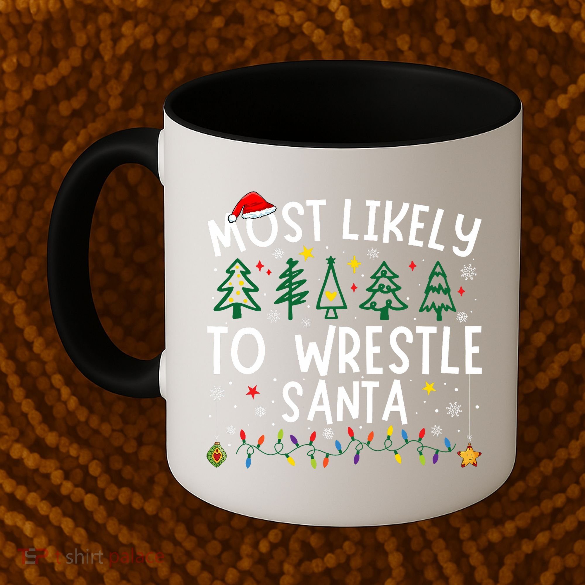 Most Likely To Wrestle Santa Matching Christmas Coffee Mug