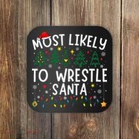 Most Likely To Wrestle Santa Matching Christmas Coaster thumb 0