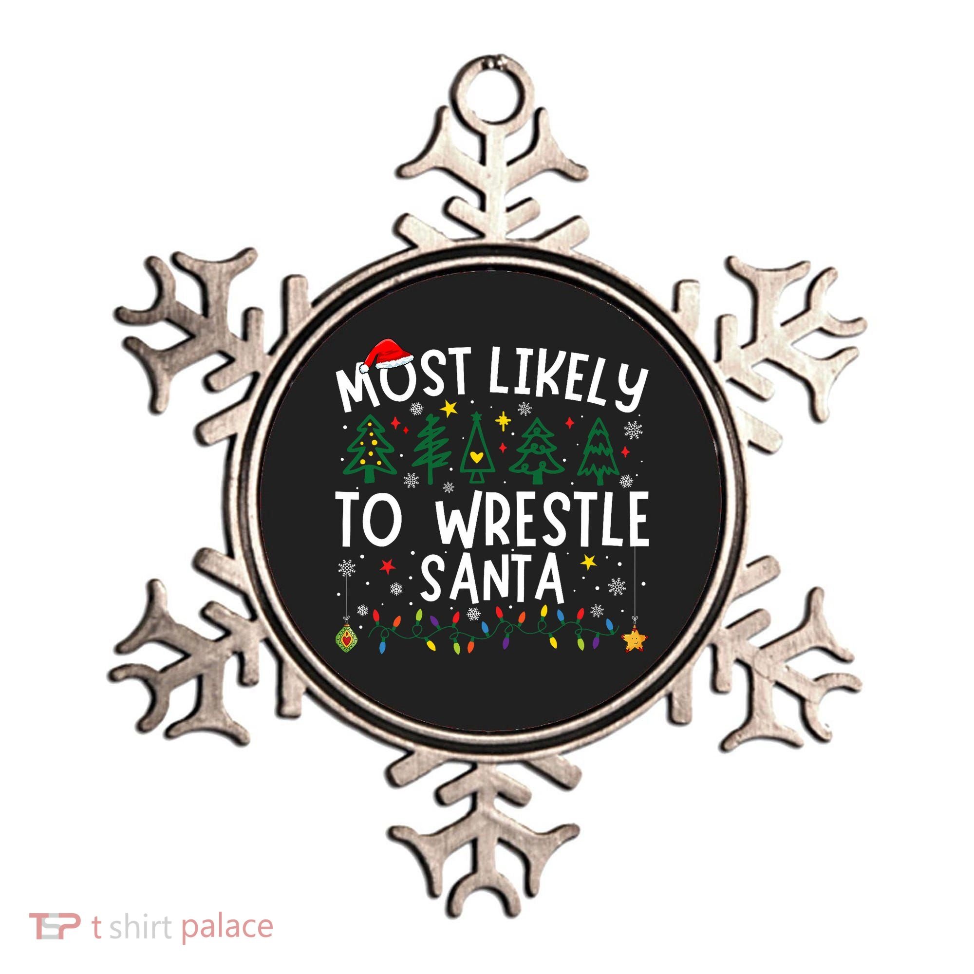 Most Likely To Wrestle Santa Matching Christmas Ornament