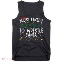 Most Likely To Wrestle Santa Matching Christmas Tank Top thumb 0