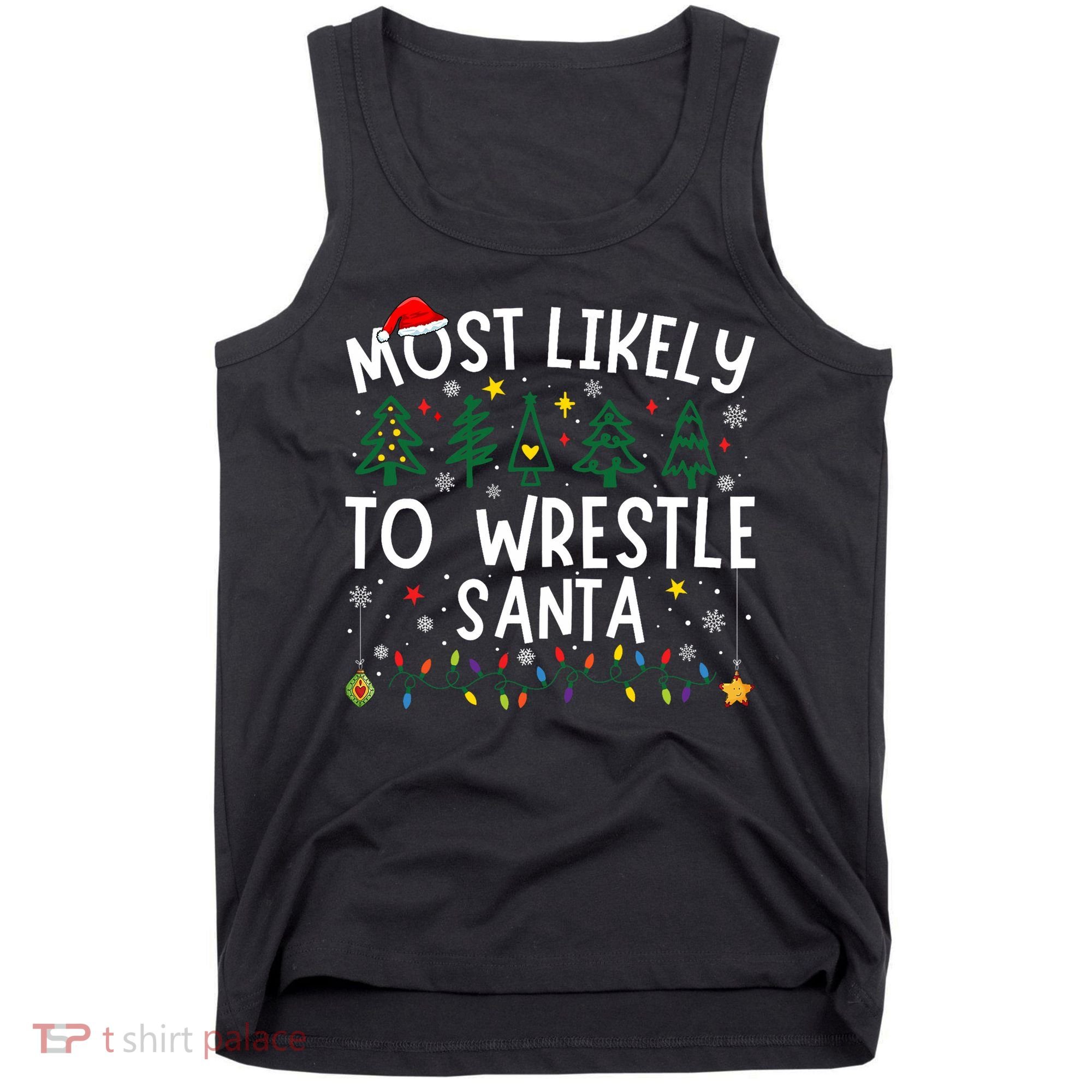 Most Likely To Wrestle Santa Matching Christmas Tank Top