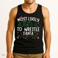 Most Likely To Wrestle Santa Matching Christmas Tank Top thumb 3