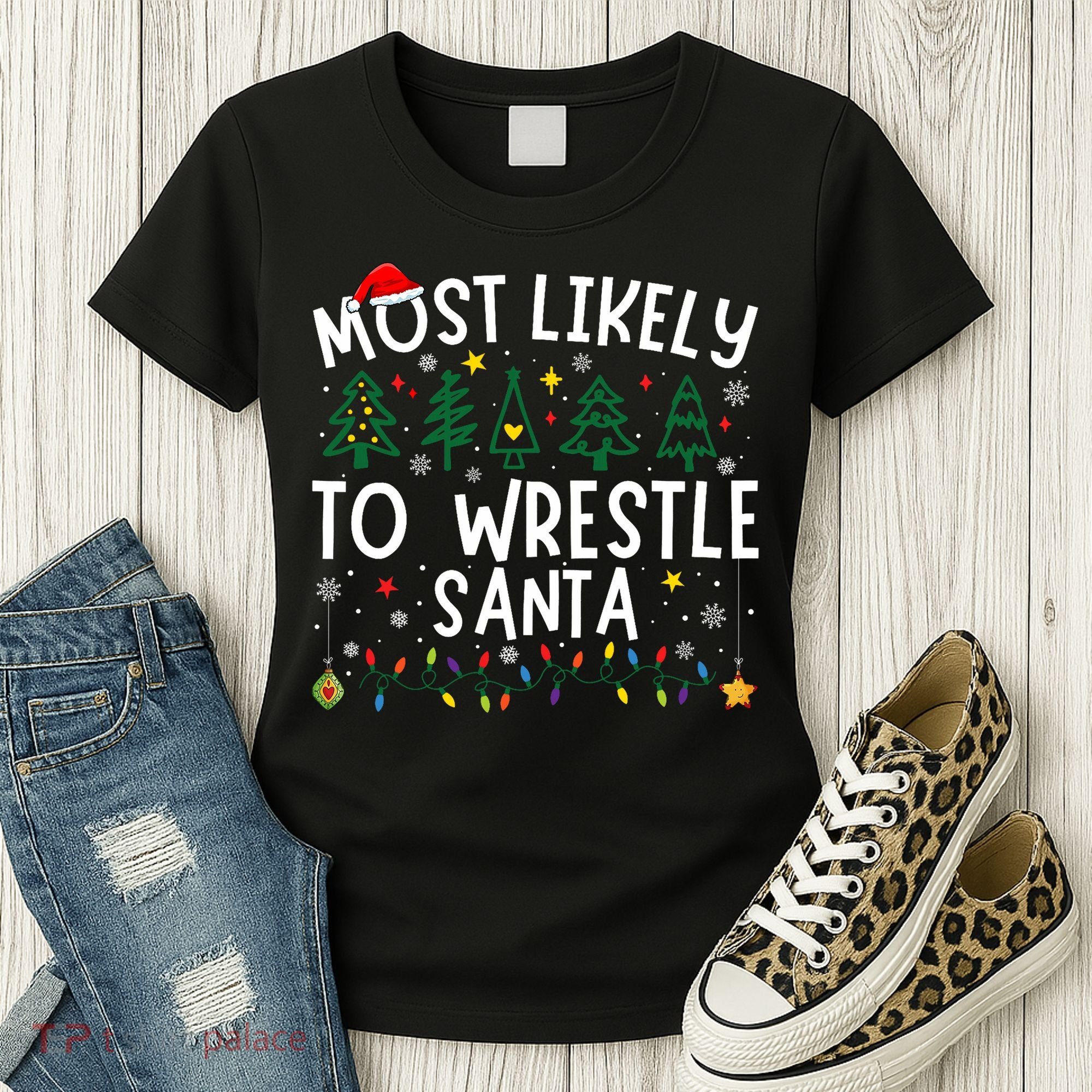 Most Likely To Wrestle Santa Matching Christmas Women's T-Shirt